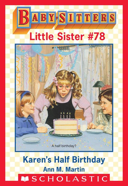 Karen's Half-Birthday (Baby-Sitters Little Sister #78) - Ann M. Martin - ebook