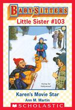 Karen's Movie Star (Baby-Sitters Little Sister #103)