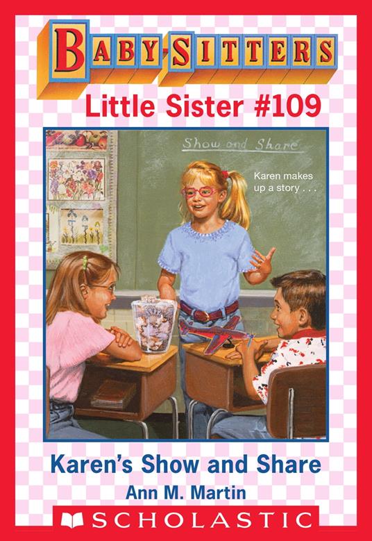 Karen's Show and Share (Baby-Sitters Little Sister #109) - Ann M. Martin - ebook