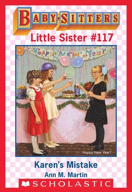 Karen's Mistake (Baby-Sitters Little Sister #117) - Ann M. Martin - ebook