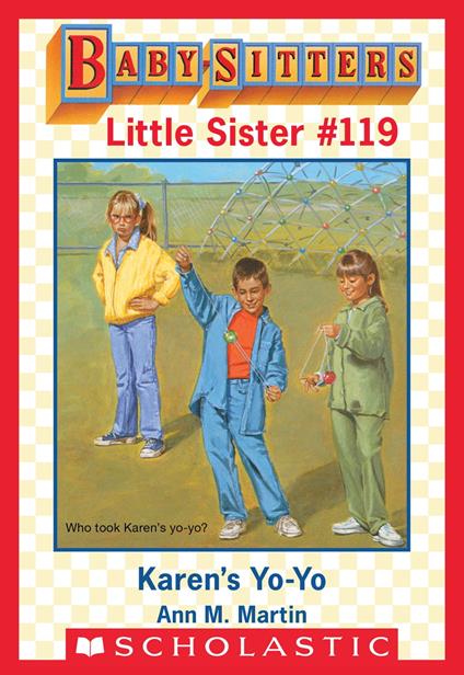 Karen's Yo-Yo (Baby-Sitters Little Sister #119) - Ann M. Martin - ebook