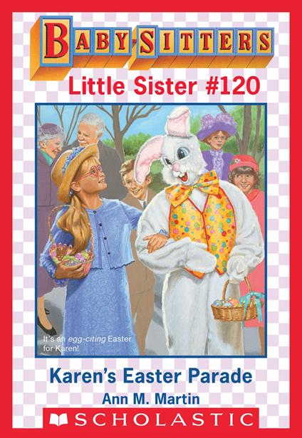 Karen's Easter Parade (Baby-Sitters Little Sister #120) - Ann M. Martin - ebook