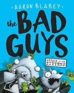 The Bad Guys in Attack of the Zittens (the Bad Guys #4), 4