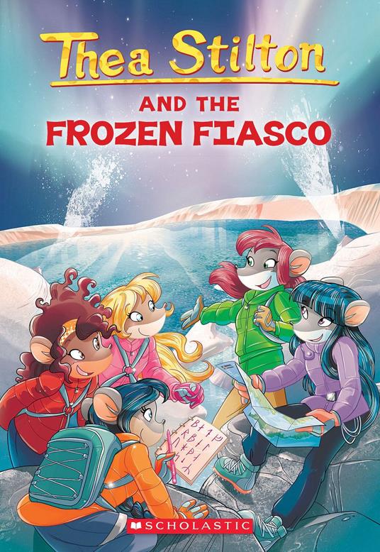 Thea Stilton and the Frozen Fiasco (Thea Stilton #25) - Stilton Thea - ebook