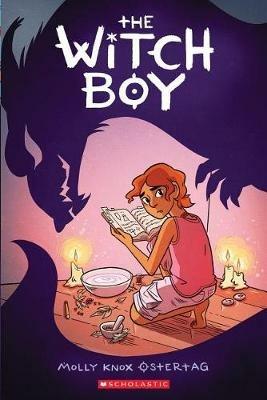 The Witch Boy: A Graphic Novel (the Witch Boy Trilogy #1) - Molly Knox Ostertag - cover