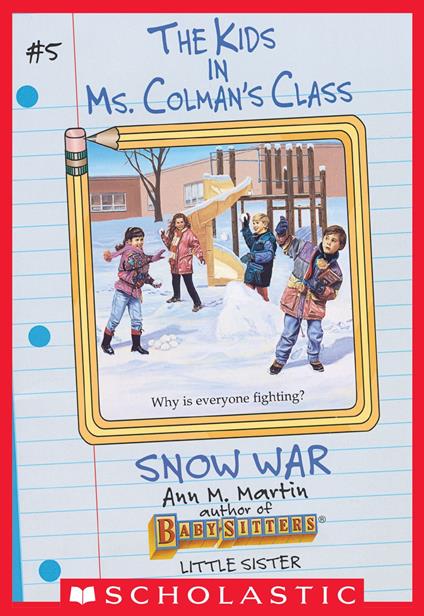 The Snow War (The Kids in Ms. Colman's Class #5) - Ann M. Martin,Charles Tang - ebook