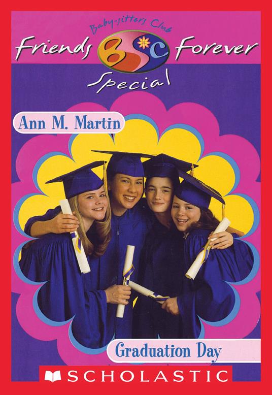 Graduation Day (The Baby-Sitters Club Friends Forever: Special #2) - Ann M. Martin - ebook