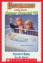 Karen's Baby (Baby-Sitters Little Sister: Super Special #5)