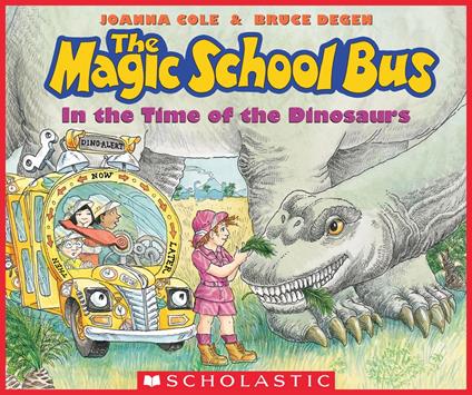 The In the Time of the Dinosaurs (The Magic School Bus) - Joanna Cole,Bruce Degen - ebook