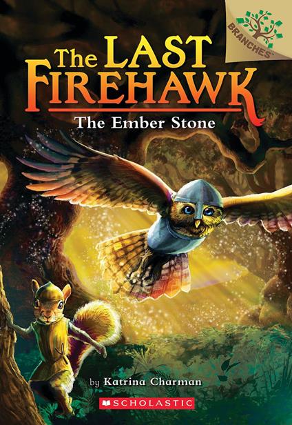 The Ember Stone: A Branches Book (The Last Firehawk #1) - Katrina Charman,Jeremy Norton - ebook