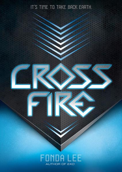 Cross Fire: An Exo Novel - Fonda Lee - ebook