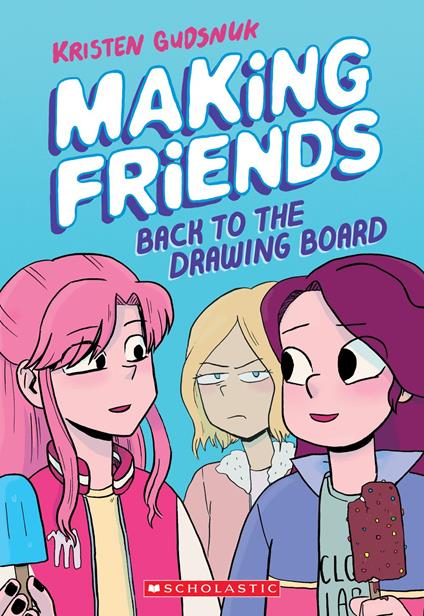 Making Friends: Back to the Drawing Board: A Graphic Novel (Making Friends #2)