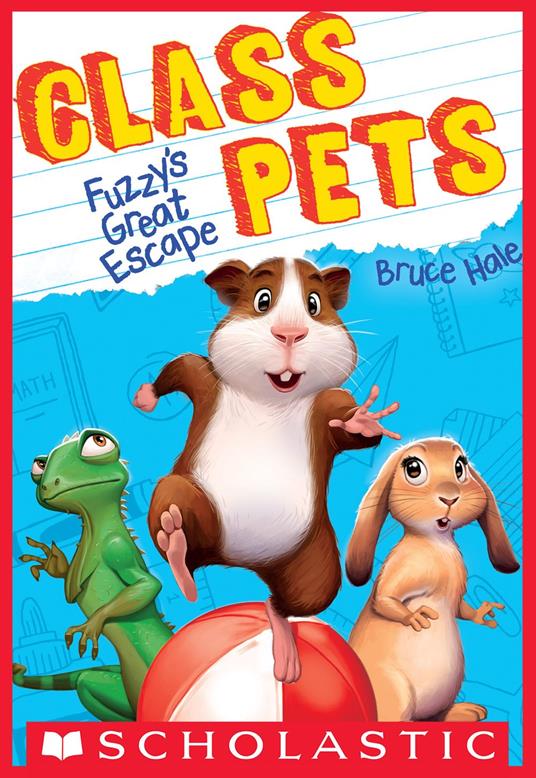 Fuzzy's Great Escape (Class Pets #1) - Bruce Hale - ebook