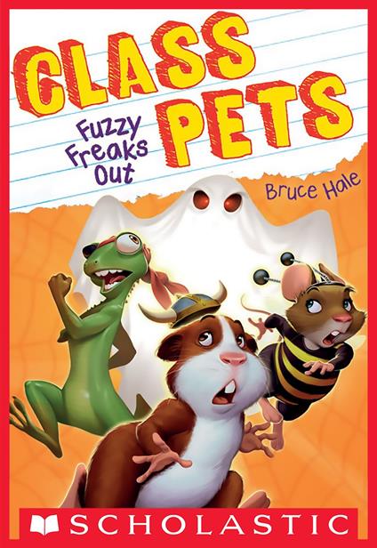 Fuzzy Freaks Out (Class Pets #3) - Bruce Hale - ebook
