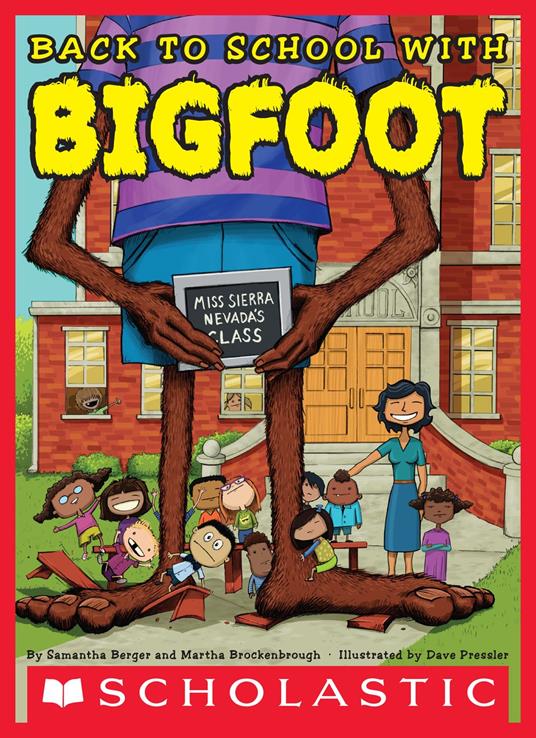 Back to School with Bigfoot - Samantha Berger,Martha Brockenbrough,Dave Pressler - ebook