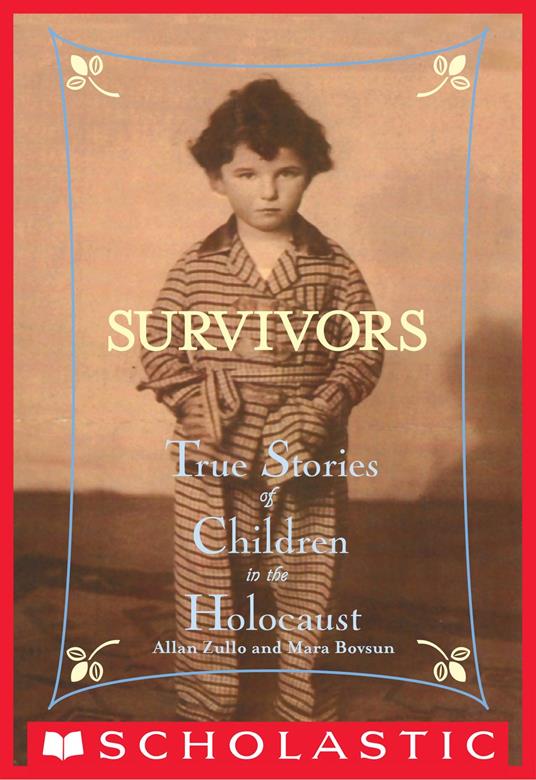 Survivors: True Stories of Children in the Holocaust - Allan Zullo - ebook