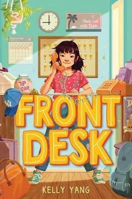 Front Desk (Front Desk #1) (Scholastic Gold) - Kelly Yang - cover
