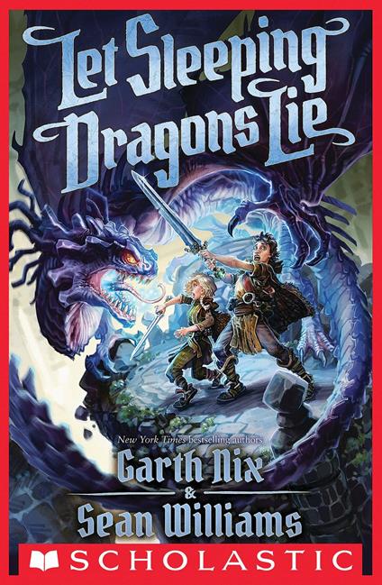 Let Sleeping Dragons Lie (Have Sword, Will Travel #2) - Garth Nix,Sean Williams - ebook