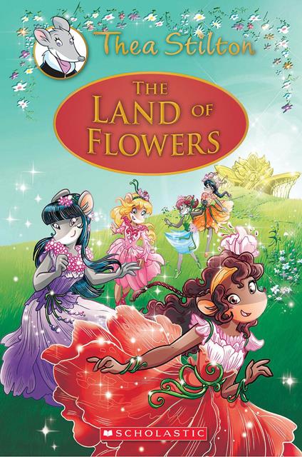 The Land of Flowers (Thea Stilton: Special Edition #6) - Stilton Thea - ebook