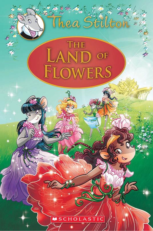 The Land of Flowers (Thea Stilton: Special Edition #6) - Stilton Thea - ebook