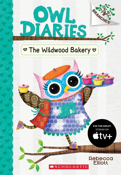 The Wildwood Bakery: A Branches Book (Owl Diaries #7) - Rebecca Elliott - ebook