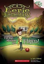 The Hall Monitors Are Fired!: A Branches Book (Eerie Elementary #8): A Branches Book Volume 8