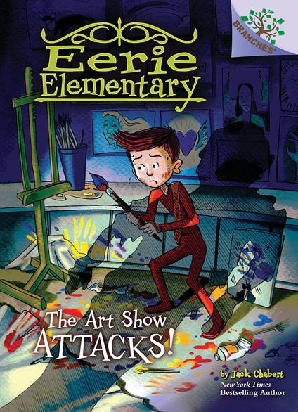 The Art Show Attacks!: A Branches Book (Eerie Elementary #9) - Jack Chabert,Matt Loveridge - ebook
