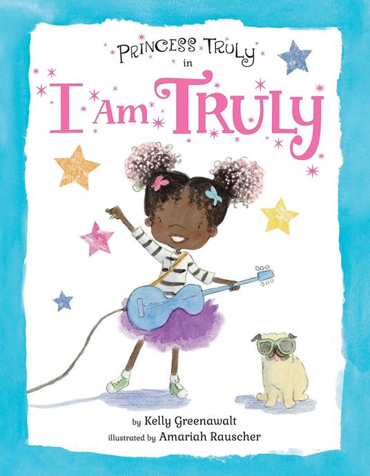Princess Truly in I Am Truly - Kelly Greenawalt,Amariah Rauscher - ebook