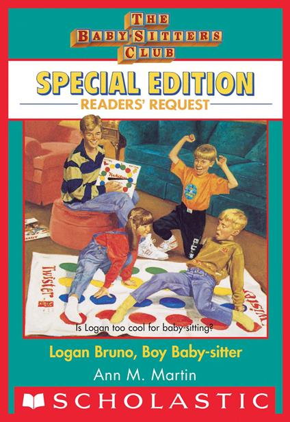 Logan Bruno, Boy Baby-Sitter (The Baby-Sitters Club: Special Edition Readers' Request) - Ann M. Martin - ebook