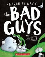 The Bad Guys in Alien Vs Bad Guys (the Bad Guys #6): Volume 6