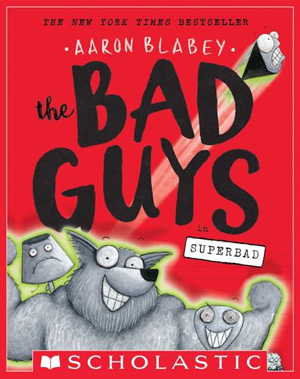 The Bad Guys in Superbad (The Bad Guys #8) - Aaron Blabey - ebook