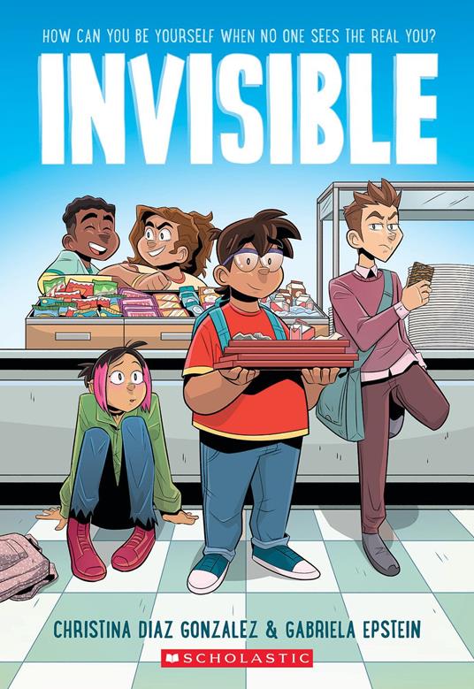 Invisible: A Graphic Novel - Christina Diaz Gonzalez,Gabriela Epstein - ebook