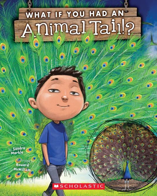 What If You Had An Animal Tail? - Sandra Markle,Howard McWilliam - ebook