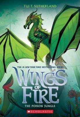 The Poison Jungle (Wings of Fire #13): Volume 13 - Tui T Sutherland - cover
