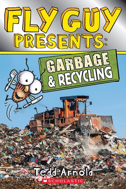 Fly Guy Presents: Garbage and Recycling (Scholastic Reader, Level 2) - Tedd Arnold - ebook