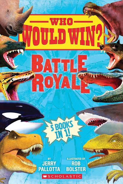Battle Royale: Five Books in One (Who Would Win? Collection) - Jerry Pallotta,Rob Bolster - ebook
