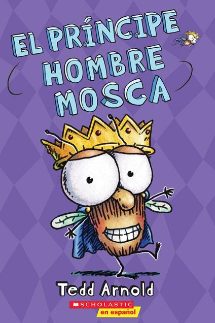 El príncipe Hombre Mosca (Prince Fly Guy) - Tedd Arnold - ebook
