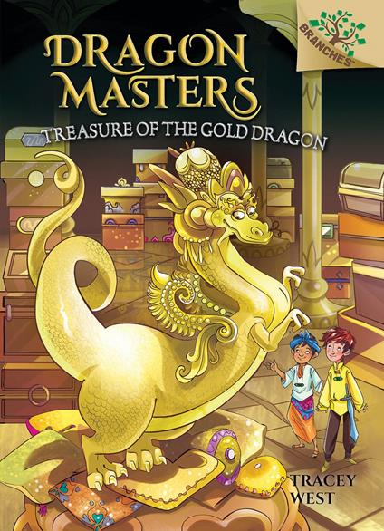 Treasure of the Gold Dragon: A Branches Book (Dragon Masters #12) - Tracey West,Sara Foresti - ebook