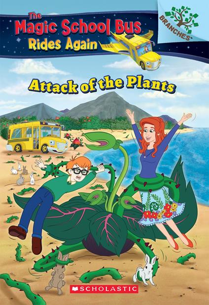 Attack of the Plants: A Branches Book (The Magic School Bus Rides Again #5) - Annmarie Anderson - ebook