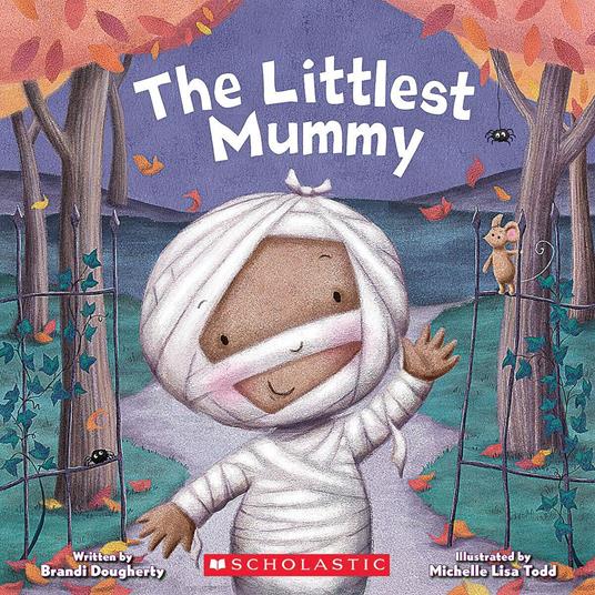 The Littlest Mummy (The Littlest Series) - Brandi Dougherty,Michelle Todd - ebook