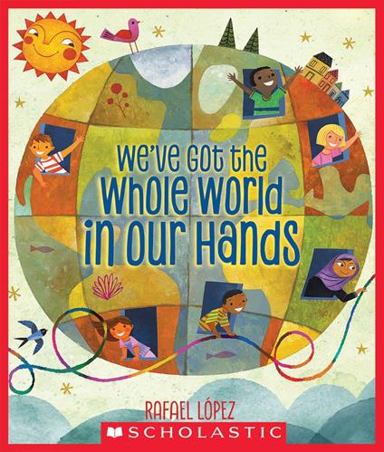 We've Got the Whole World in Our Hands - Rafael López - ebook