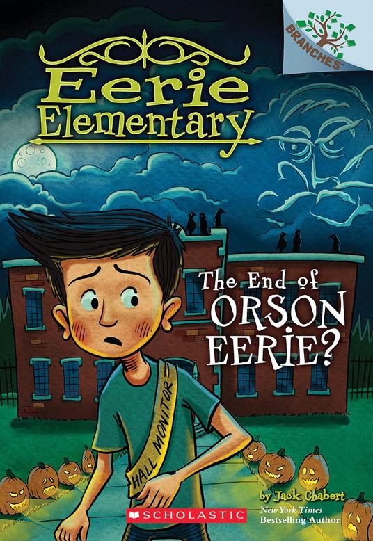 The End of Orson Eerie? A Branches Book (Eerie Elementary #10) - Jack Chabert,Matt Loveridge - ebook