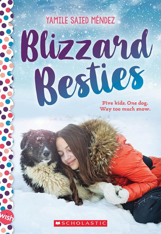 Blizzard Besties: A Wish Novel - Yamile Saied Méndez - ebook