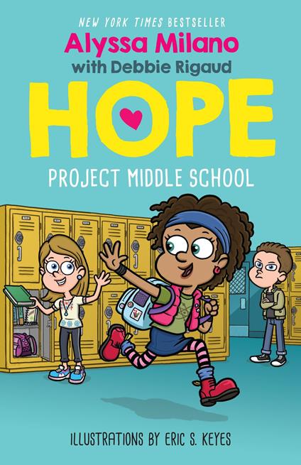 Project Middle School (Alyssa Milano's Hope #1) - Milano Alyssa,Debbie Rigaud,Eric S. Keyes - ebook