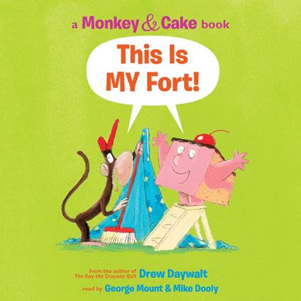 This Is MY Fort! (Monkey & Cake)