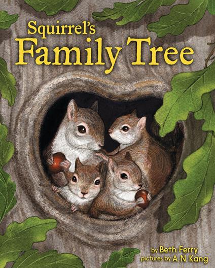 Squirrel's Family Tree - Beth Ferry,Artful Doodlers Ltd.,A. N. Kang - ebook