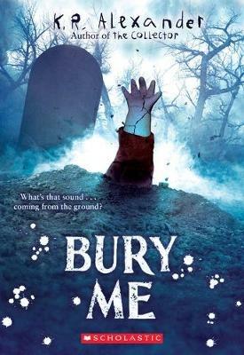 Bury Me - K R Alexander - cover