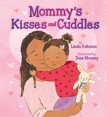 Mommy's Kisses and Cuddles - Linda Ashman - cover