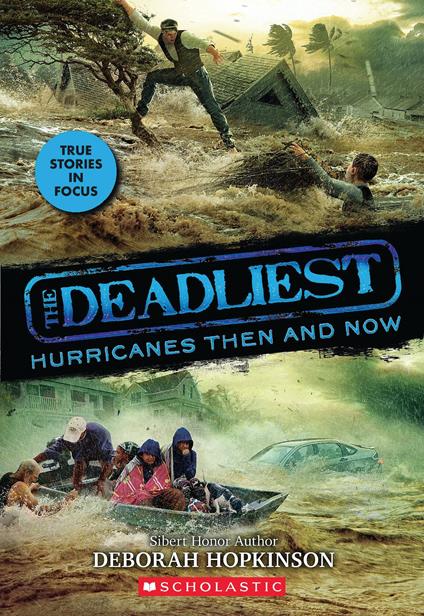 The Deadliest Hurricanes Then and Now (The Deadliest #2, Scholastic Focus) - Deborah Hopkinson - ebook