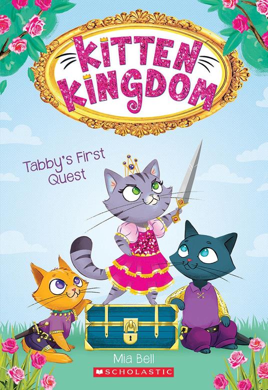 Tabby's First Quest (Kitten Kingdom #1) - Mia Bell - ebook